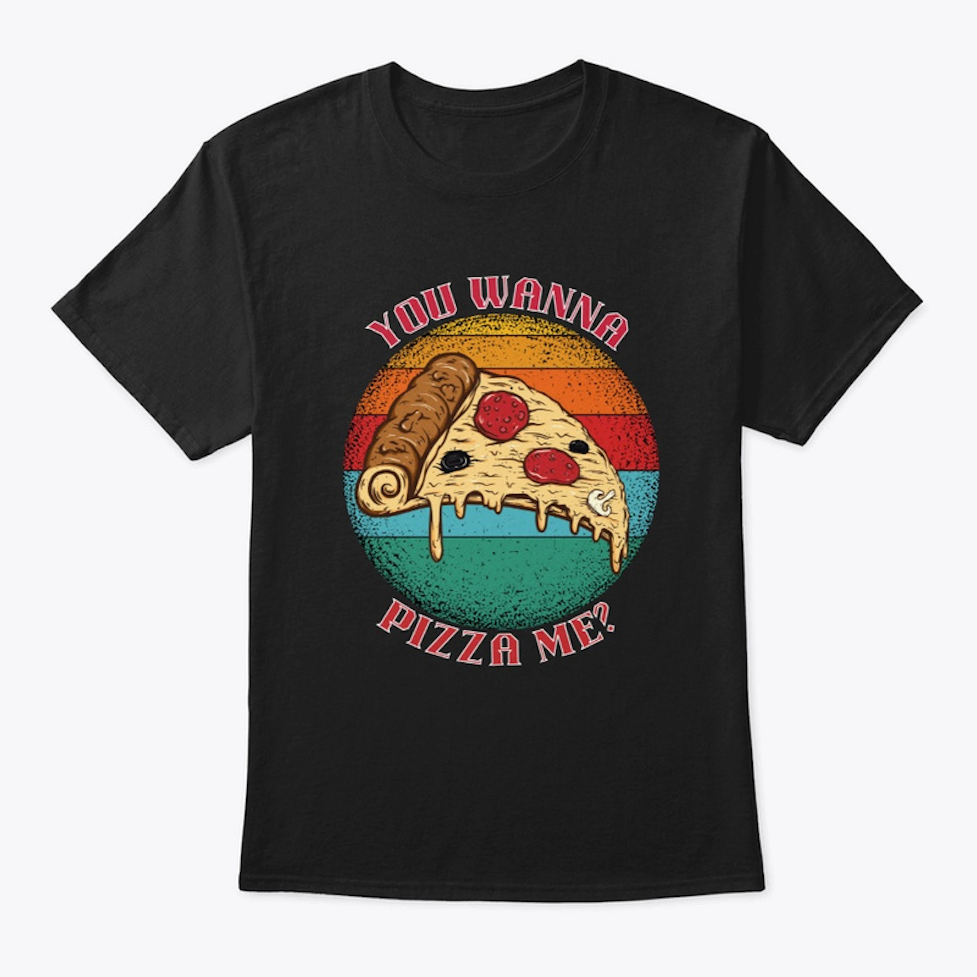 Wanna Pizza Me Retro Shirt